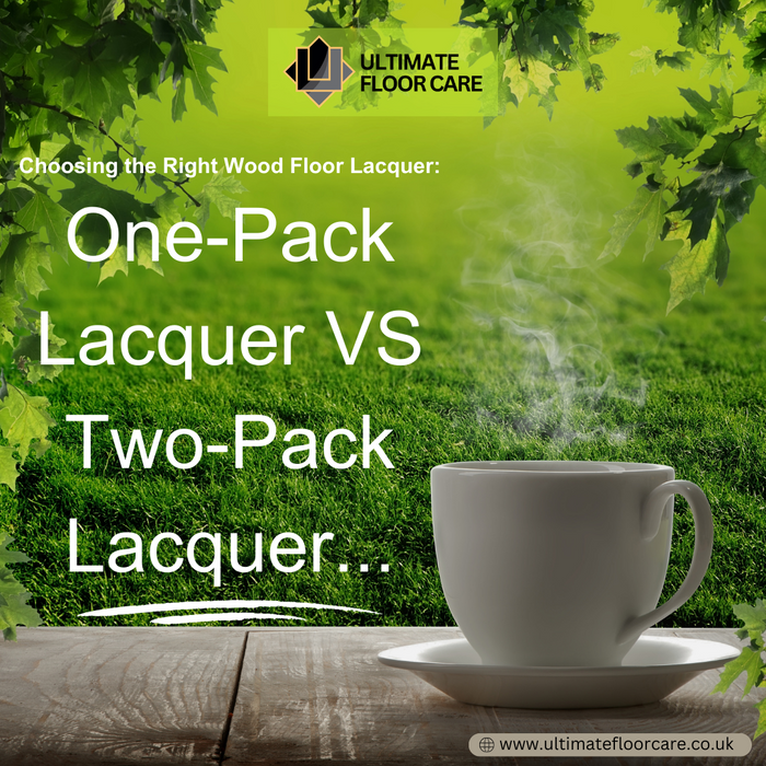Choosing the Right Wood Floor Lacquer: One-Pack vs Two-Pack Lacquer