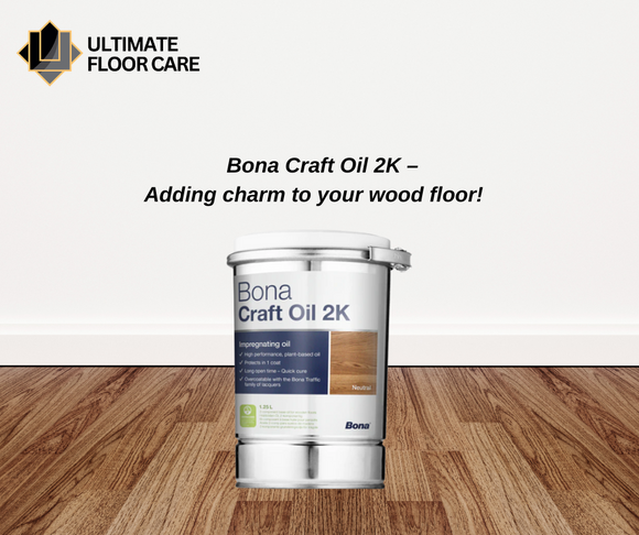Bona Craft Oil 2K – Adding charm to your wood floor!
