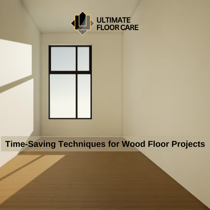 Time-Saving Techniques for Wood Floor Projects