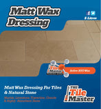 TILE MASTER MATT WAX DRESSING - MATT FINISH